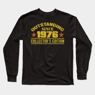 Outstanding Since 1976 Long Sleeve T-Shirt